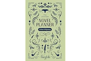 The Ultimate Novel Planner | Crime & Mystery Edition | By Storyfolk: This structured workbook is designed to help writers brainstorm, organize, write, finish, and release their mystery story.