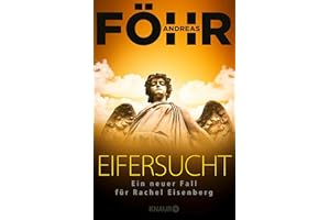 Eifersucht: Ein neuer Fall für Rachel Eisenberg