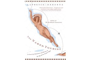 The Naked Tourist: In Search of Adventure and Beauty in the Age of the Airport Mall