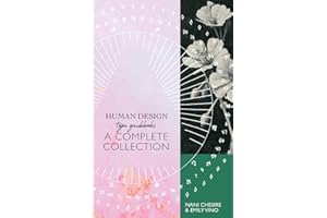 Human Design Type Guidebooks: A Complete Collection: Generator, Manifestor, Manifesting Generator, Projector, Reflector: A Complete Collection: ... Generators, Projectors, Reflectors
