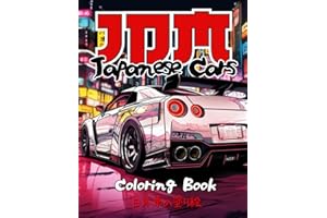 Japanese Cars Coloring Book for Car Lovers: JDM Legends & Authentic Landscapes of Japan | 50 Detailed Coloring Pages for Stress Relief & Relaxation (Car Coloring Books)