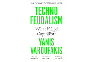 Technofeudalism: What Killed Capitalism