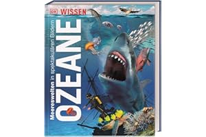 DK Wissen. Ozeane: Meereswelten in spektakulären Bildern. Für Kinder ab 8 Jahren