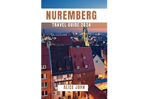 Nuremberg Travel Guide 2024: Explore Bavaria's Heritage and Contemporary Marvels - Your Handy Companion
