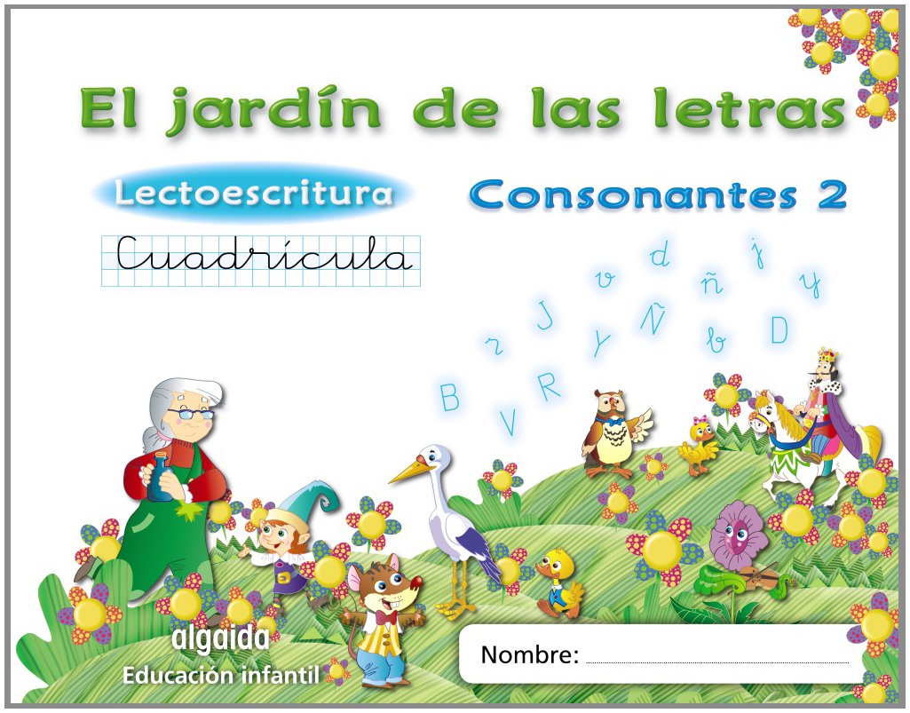 El jardín de las letras. Lectoescritura. Consonantes 2. Cuadrícula. 5 años Educación Infantil