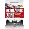 Besatzungszone: Wie und warum die USA noch immer Deutschland kontrollieren