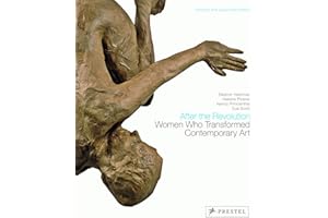 After the Revolution: Women Who Transformed Contemporary Art