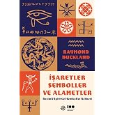 İşaretler Semboller ve Alametler: Resimli Spirit&uuml;el Semboller Rehberi