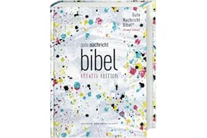 Gute Nachricht Bibel. Kreativ-Edition (ohne Apokryphen). Ökumenische Bibel. Art Journaling Bibel für Teenager und junge Leute mit interaktiven Elementen für das eigene kreative Bibelstudium