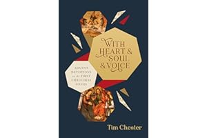 With Heart and Soul and Voice: Advent Devotions on the First Christmas Songs (A 24-Day Advent Devotional about Christmas songs of Mary, Zechariah, Simeon and angels from the Bible)
