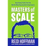 Masters of Scale: Surprising truths from the world’s most successful entrepreneurs