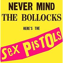 Never Mind The Bollocks, Here's The Sex Pistols (Back to Black ...