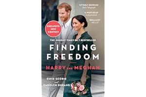 Finding Freedom: The Sunday Times number 1 bestselling biography that tells the true story of the royal family and Harry and Meghan’s life together