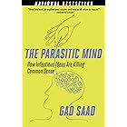The Parasitic Mind: How Infectious Ideas Are Killing Common Sense