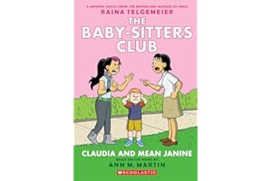 GRAPHIX Claudia and Mean Janine: A Graphic Novel (The Baby-Sitters Club #4)