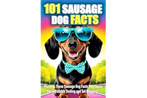 101 Sausage Dog Facts - Dachshund Gifts for Women And Men: Perfect for Dog Lovers and Adults, Featuring Cute and Beautiful Dachshunds – A Fun Birthday for Her