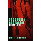 Secondary Character and Other Stories