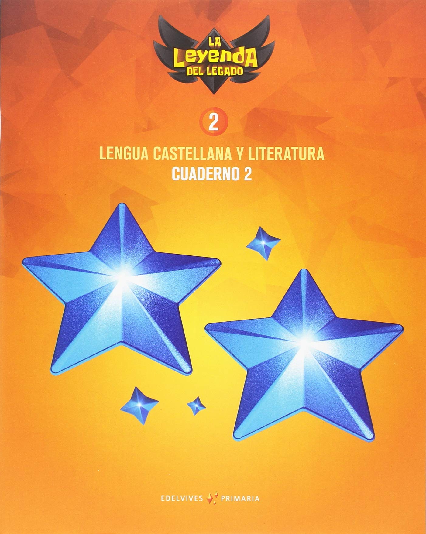 Proyecto: La leyenda del Legado. Lengua castellana y Literatura 2. Cuaderno 2