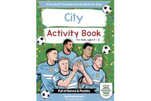 City Activity Book For Kids Aged 6-12: Football Themed Word searches, Mazes, Dot to dot, Colouring in, Trivia