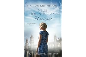 Neue Hoffnung am Horizont: Eine Familiensaga über Mut, Liebe und den Willen zum Überleben im Dritten Reich (Rosenstrassen Saga, Band 2)