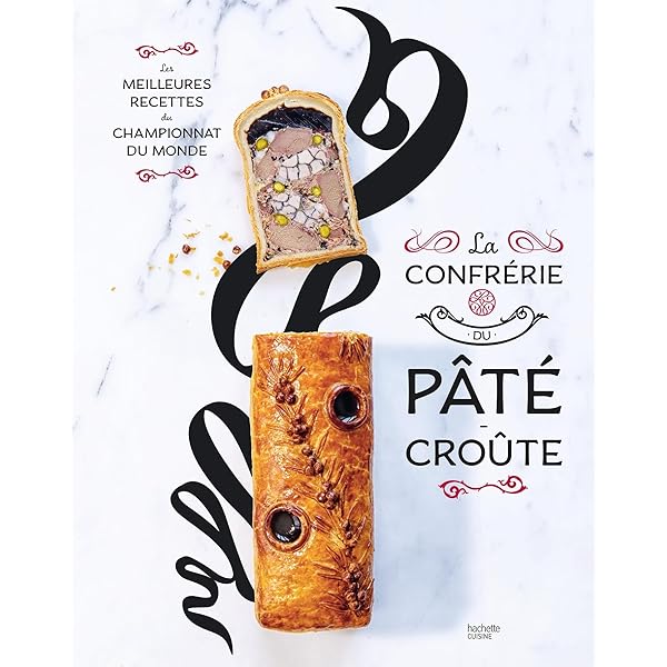 La Confrérie du Pâté Croûte Amazon.fr - La Confrérie du Pâté-Croûte - Organisateurs du