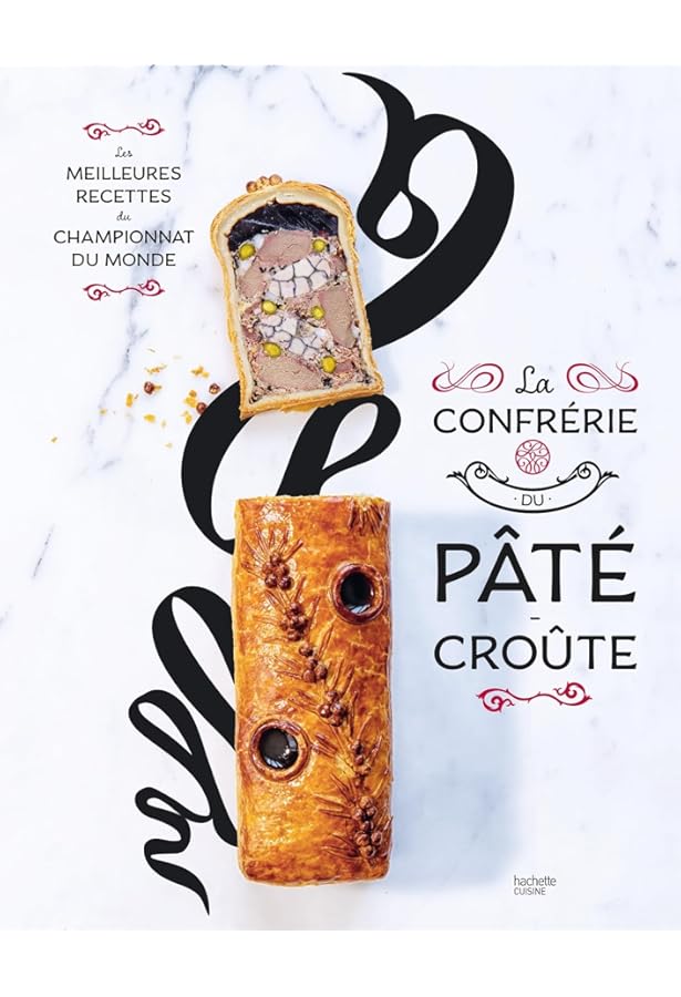La Confrérie du Pâté Croûte Amazon.fr - La confrérie Pâté-croûte: Édition spéciale 10 ans