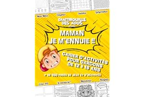 Cahier d'Activités pour Garçons de 12 à 18 ans "Maman je m'ennuie": Cahier de Vacances Ados avec + de 100 pages de Jeux et Activités ( Blagues , ... Énigmes etc...) | Cadeau Original pour Garçon