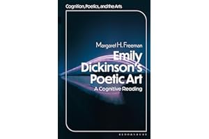 Emily Dickinson's Poetic Art: A Cognitive Reading (Cognition, Poetics, and the Arts)