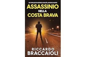 Assassinio nella Costa Brava: Un thriller di mistero, rivalità, amore e morte: 1