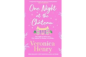 One Night at the Château: Escape to Provence with the stunningly feel-good and romantic new story from the bestselling author!
