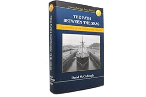 The path between the seas: The creation of the Panama Canal, 1870-1914 Francis Parkman Priz edition by McCullough, David G published by History Book Club by arrangement with Simon and Sc (2002) [Hardcover]