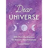 Dear Universe: 200 Mini Meditations for Instant Manifestations