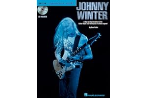 Johnny winter guitare +cd: A Step-By-Step Breakdown of the Guitar Styles and Techniques of a Blues Legend