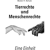 Tierrechte und Menschenrechte: Eine Einheit