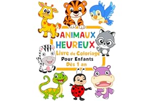 Animaux heureux Coloriages pour les tout-petits: 100 animaux drôles. Livre de coloriage facile pour les enfants d'âge préscolaire
