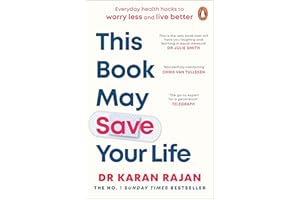 This Book May Save Your Life: Everyday Health Hacks to Worry Less and Live Better