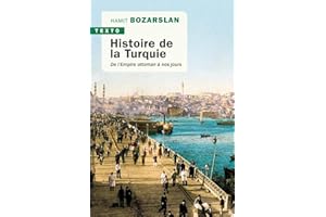 Histoire de la Turquie: DE L'EMPIRE OTTOMAN À NOS JOURS