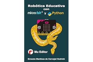 Robótica Educativa con micro:bit y Python - 60 Proyectos STEAM (Editor Mu)