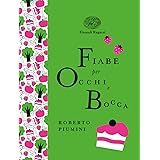 Fiabe per occhi e bocca. Ediz. a colori. Ediz. deluxe