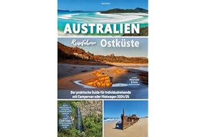 Australien Ostküste Reiseführer: Der praktische Guide für Individualreisende mit Campervan oder Mietwagen - Route inkl. Online-Karte, Reisetipps mit ... über 270 Reisebilder (Australien Reiseführer)