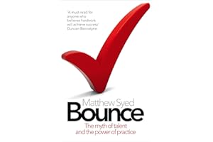 Bounce: The Myth of Talent and the Power of Practice