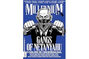 MillenniuM. Gangs of Netanyahu. Dopo Gaza, la Cisgiordania: ecco l'altra guerra impunita di Israele (2025) (Vol. 96)