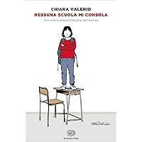 Nessuna scuola mi consola: Con una nuova postfazione dell'autrice (Einaudi tascabili. Scrittori)