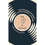 The Life of a Song: The fascinating stories behind 50 of the world's best-loved songs