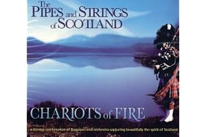 Chariots of Fire: Pipes & Strings of Scotland