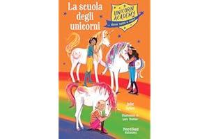 La scuola degli unicorni. Unicorn Academy