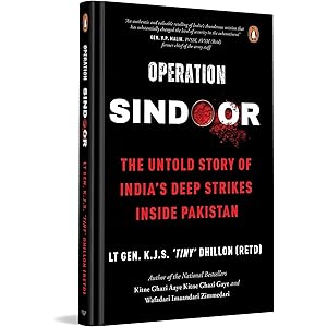 Operation SINDOOR: The Untold Story of India\'s Deep Strikes Inside Pakistan (The Most Definitive Account of Operation SINDOOR