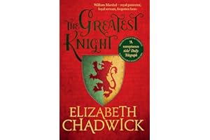 The Greatest Knight: A gripping novel about William Marshal - one of England's forgotten heroes