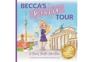 Becca's Berlin Tour: A Travel Troupe Adventure (The Travel Troupe)