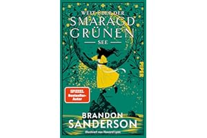 Weit über der smaragdgrünen See: Roman | Das erste von vier Secret Projects von Bestsellerautor Brandon Sanderson | Feelgood-Fantasy